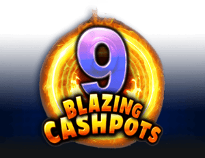 9 Blazing Cashpots