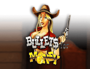 Bullets for Money