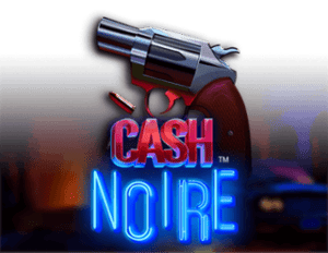 Cash Noire