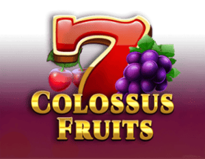 Colossus Fruits