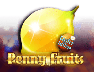 Penny Fruits Easter Edition