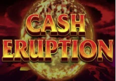 Cash Eruption