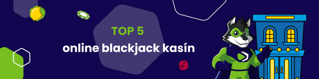 TOP 5 online blackjack kasín