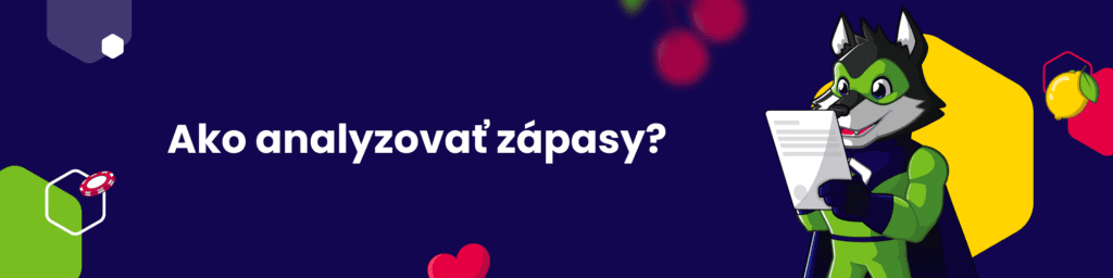 Ako analyzovať zápasy?