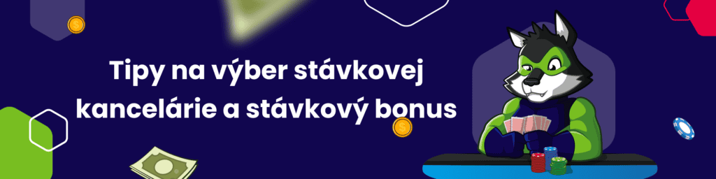 Tipy na výber stávkovej kancelárie a stávkový bonus